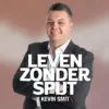 Podcast met Kevin Smit over single ”Leven zonder spijt”