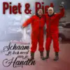 Piet & Piet geven vergeten lied  ‘Schaam je toch nooit voor je  handen’ een nieuwe jas