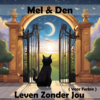 Mel & Den – Leven zonder jou