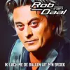 Rob van Daal – ik lach me de ballen uit m’n broek