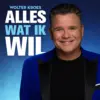 Nieuwe Single Wolter Kroes – Alles Wat Ik Wil