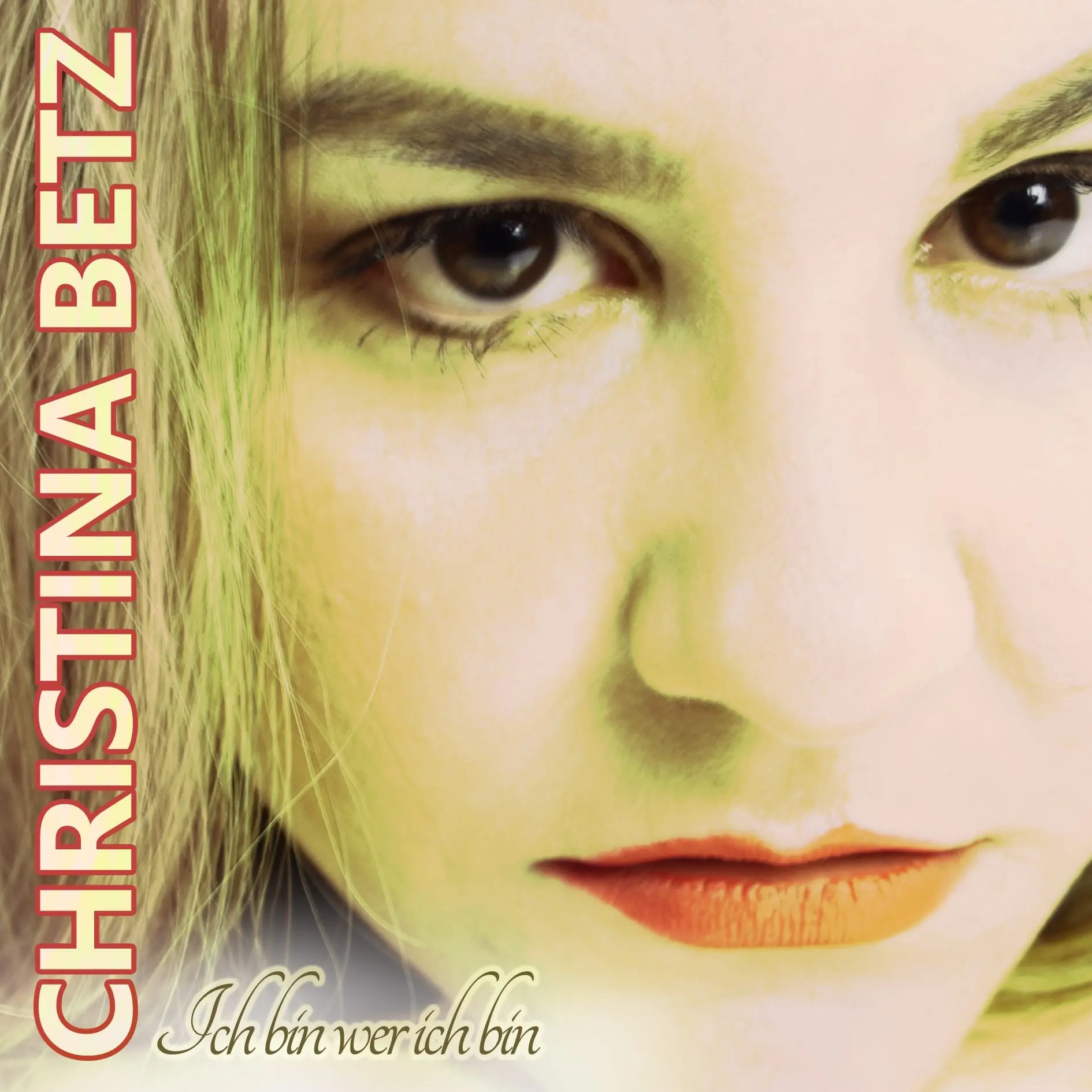 Single Christina Betz – Ich bin wer ich bin