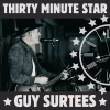 Guy Surtees – Thirty Minute Star