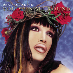 Dead Or Alive - You Spin Me Round