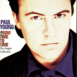 Paul Young - Everytime You Go Away