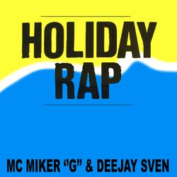 Mc Miker G Dj Sven - Holiday Rap