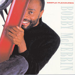 Bobby Mcferrin - Don't Worry, Be Happy