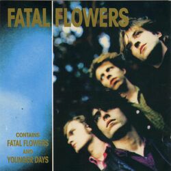 Fatal Flowers - Younger Days